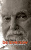 Ram Dass: Be Love Now ★★★★