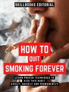 Skillbooks Editorial: Quit Smoking For Good 