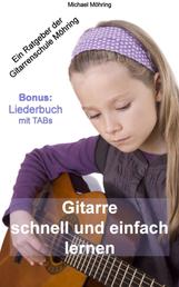 Gitarre schnell und einfach lernen - Ein Ratgeber der Gitarrenschule Möhring