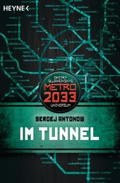 Im Tunnel - Metro 2033-Universum-Roman