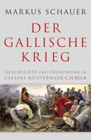 Markus Schauer: Der Gallische Krieg ★★★★