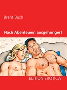 Brent Bush: Nach Abenteuern ausgehungert ★★★★