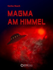 Magma am Himmel - Wissenschaftlich-phantastischer Roman