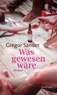 Gregor Sander: Was gewesen wäre ★★★★