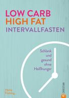 Heike Föcking: Low Carb High Fat Intervallfasten ★★★