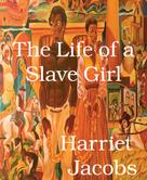 Harriet Jacobs: The Life of a Slave Girl 