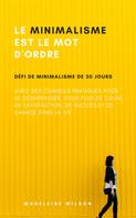 Madeleine Wilson: Le Minimalisme Est Le Mot D'Ordre ★★★★★