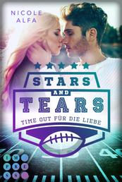 Stars and Tears. Time Out für die Liebe - Berührende Sports Romance für Football-Fans