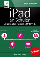 Anton Ochsenkühn: iPad an Schulen ★