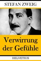 Stefan Zweig: Verwirrung der Gefühle 