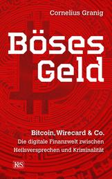 Böses Geld - Bitcoin, Wirecard & Co.