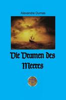 Alexandre Dumas d.Ä.: Die Dramen des Meeres 