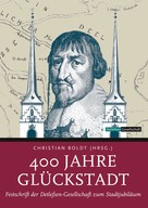 Christian Boldt: 400 Jahre Glückstadt 