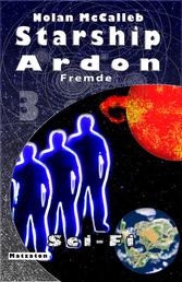 Starship Ardon 3 - Fremde