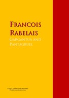 François Rabelais: Gargantua and Pantagruel 