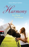 Alexia Meyer-Kahlen: Harmony - Ein Pferd für immer ★★★★