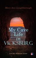 Mary Ann Loughborough: My Cave Life in Vicksburg 