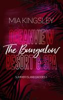 Mia Kingsley: Oceanview Resort & Spa: The Bungalow ★★★★