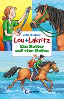 Julia Boehme: Lou + Lakritz 4 - Ein Retter auf vier Hufen ★★★★