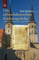 Mirja Dahlmann: Die althochdeutschen Zaubersprüche ★★★★