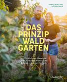Sandra Skala: Das Prinzip Waldgarten 