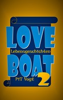 Pit Vogt: Loveboat 2 