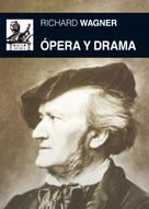 Richard Wagner: Ópera y drama 