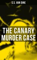 S.S. Van Dine: The Canary Murder Case 