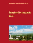 Hartmut Walravens: Statehood in the Altaic World 