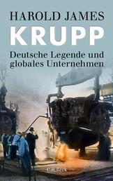 Krupp - Deutsche Legende und globales Unternehmen