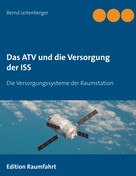 Bernd Leitenberger: Das ATV und die Versorgung der ISS 