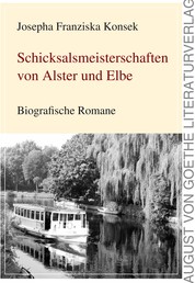 Schicksalsmeisterschaften von Alster und Elbe - Biografische Romane
