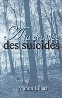 Manon Lilaas: À la croisée des suicides 