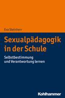 Eva Steinherr: Sexualpädagogik in der Schule 