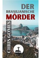 Chris Gomes: Der brasilianische Mörder ★★★