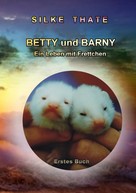 Silke Thate: Betty und Barny 
