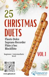 25 Christmas Duets for soprano recorder - VOL.1 - easy for beginner/intermediate