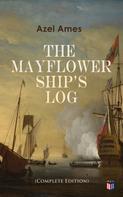Azel Ames: The Mayflower Ship's Log (Complete Edition) 