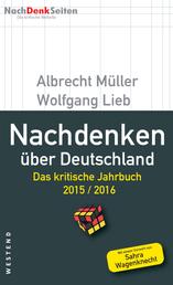 Nachdenken über Deutschland - Das kritische Jahrbuch 2015 / 2016