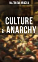 Matthew Arnold: Culture & Anarchy 