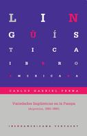 Carlos Gabriel Perna: Variedades lingüísticas en la Pampa 