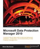 Steve Buchanan: Microsoft Data Protection Manager 2010 