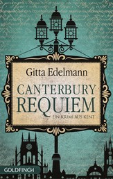 Canterbury Requiem - Ein Krimi aus Kent