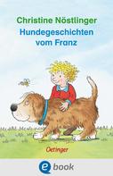 Christine Nöstlinger: Hundegeschichten vom Franz ★★★★★