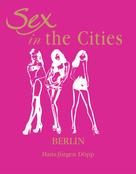 HansJürgen Döpp: Sex in the Cities Vol 2 (Berlin) 