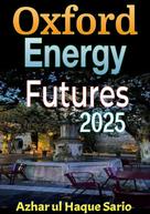 Azhar ul Haque Sario: Oxford Energy Futures 2025 