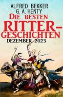 Alfred Bekker: Die besten Rittergeschichten Dezember 2023 