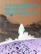 Jp Bernadin: The incredible secret of Adam and Ève 