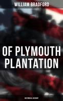 William Bradford: Of Plymouth Plantation: Historical Account 