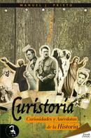 Manuel J. Prieto: Curistoria, curiosidades y anécdotas de la historia 